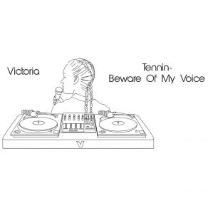 Download track Beware Of My Voice Tennin