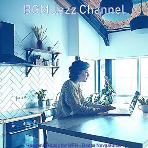 Download track Heavenly Music For Quarantine BGM Jazz Channel