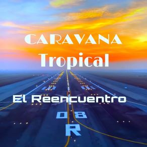 Download track Te Dare Mi Amor Caravana Tropical