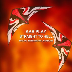 Download track Straight To Hell (Edit Instrumental Mix Without Drum) Kar PlayWork In Work