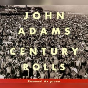 Download track Lollapalooza John Adams, Kent Nagano, Emanuel Ax, Christoph Von Dohnanyi