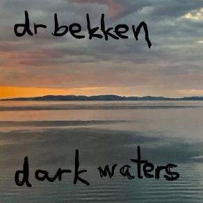 Download track Dark Waters Dr. Bekken