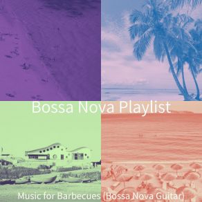 Download track Unique Moods For Cookouts Bossa Nova Playlist