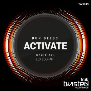 Download track Activate (Original Mix) Dun Deebs