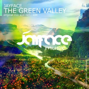 Download track The Green Valley (Original Mix) Jayface