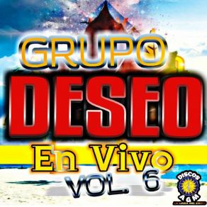 Download track Mi Deseo Grupo Deseo