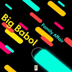 Download track Family Affair (Radio Edit) Big Babol