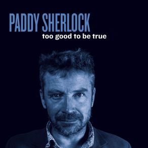 Download track Kill Me With Your Kiss Paddy Sherlock