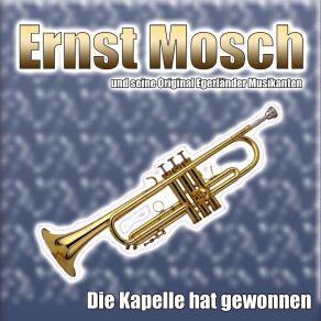 Download track Die Kapelle Hat Gewonnen Seine Original Egerländer Musikanten