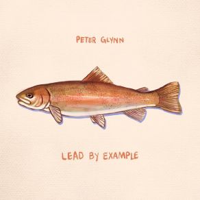 Download track Lead By Example Peter Glynn