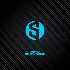 Download track Selfish Desire (Extended Mix) Mr. Nu