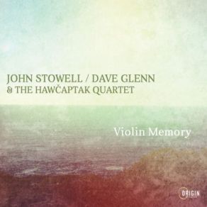 Download track Violin Memory John Stowell, Dave Glenn