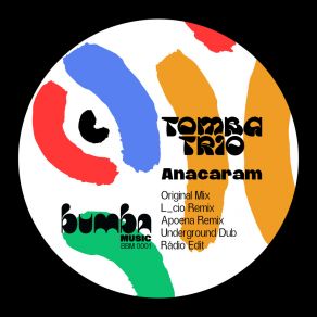 Download track Anacaram (Radio Edit) Tomba Trio