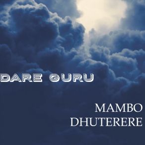 Download track Dairai Tenzi Wangu Mambo Dhuterere