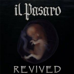 Download track Revived Il Pasaro