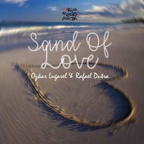 Download track Sand Of Love (Maxim Leity Remix) Ozkar Lugarel