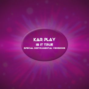 Download track Is It True (Edit Instrumental Mix Without Guitars) Kar Play