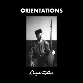 Download track Orientation 1 (Kheneccordion 1963, Revisited 2021) Lloyd Miller