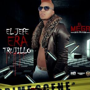 Download track El Jefe Era Trujillo El Mega