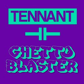 Download track Ghetto Blaster (Original Mix [Extended]) Tennant