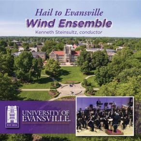 Download track Hymn To Evansville University Of Evansville Wind Ensemble