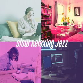 Download track Relaxing Ambience For Work Slow Relaxing Jazz