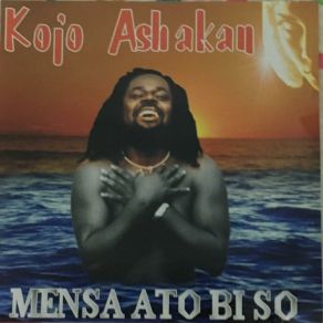 Download track MENSA ATO BI SO KOJO ASHAKAN