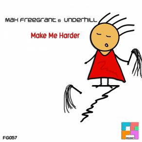 Download track Make Me Harder (Original Mix) Max Freegrant, Underhill