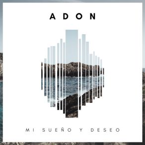 Download track Mi Sueño Y Deseo Adon