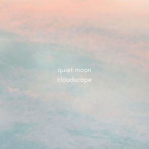 Download track Cloudscape (174 Hz Meditation) Quiet Moon