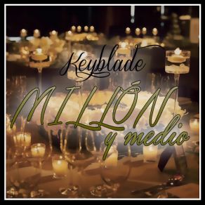 Download track Millón (Y Medio) Keyblade