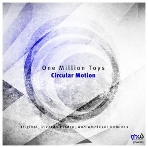 Download track Circular Motion (Audiomolekul Remix) One Million Toys, Ricardo Piedra, Audiomolekul