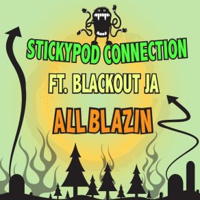 Download track All Blazin Blackout Ja, StickyPod Connection