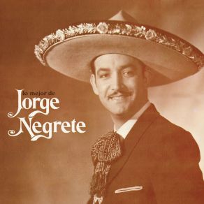 Download track Vengo A Verte Otra Vez (Remasterizado) Jorge Negrete