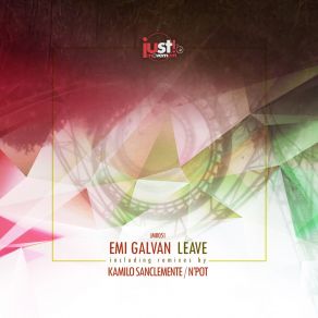 Download track Leave (Kamilo Sanclemente Remix) Emi Galvan