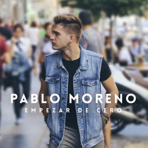 Download track Empezar De Cero Pablo Moreno