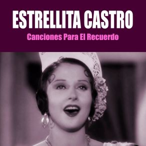 Download track Adiós Sevilla Estrellita Castro