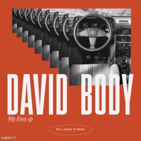 Download track My Face (Danny K7 Remix) David BodyDanny K7