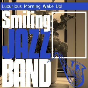 Download track The Joy Of A New Day Smiling Jazz Band