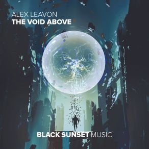 Download track The Void Above (Extended Mix) Alex Leavon