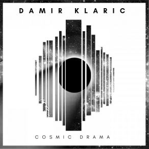 Download track Cosmic Drama (Original Mix) Damir Klaric