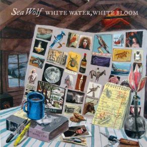 Download track White Water, White Bloom Sea Wolf