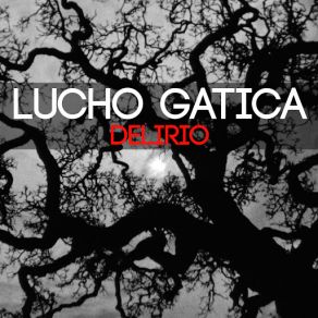 Download track Delirio Lucho Gatica