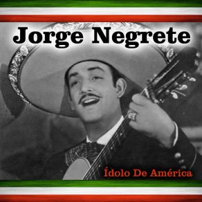 Download track Y Dicen Por Ahí Jorge Negrete