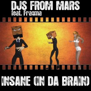 Download track Insane (In Da Brain) (Erro Dubstep Remix) DJs From Mars, Fragma