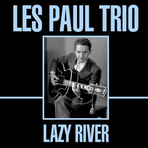 Download track Melodic Meal The Les Paul Trio