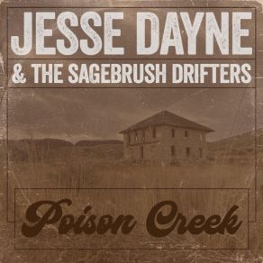 Download track Good Whiskey, Bad Choices Jesse Dayne, The Sagebrush Drifters