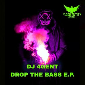 Download track Drop The Bass DJ 4gent