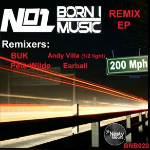 Download track 200 MPH (BUK Remix) No1Born I Music, Buk