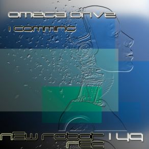 Download track I Comming (Original Mix) Omega Drive